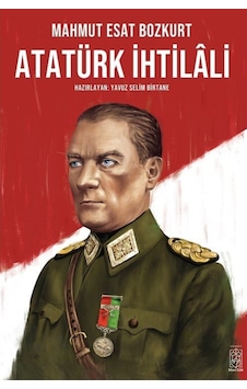 Atatürk Ihtilali / Mahmut Esat Bozkurt 9786056976582 Atatürk Ihtilali / Mahmut Esat Bozkurt 9786056976582