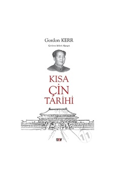 Kısa Çin Tarihi - Gordon Kerr - Say Yayınları Kısa Çin Tarihi - Gordon Kerr - Say Yayınları