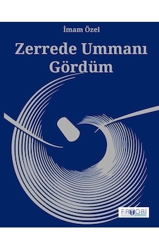 Zerrede Ummanı Gördüm - İmam Özel - Favori Yayınları Zerrede Ummanı Gördüm - İmam Özel - Favori Yayınları