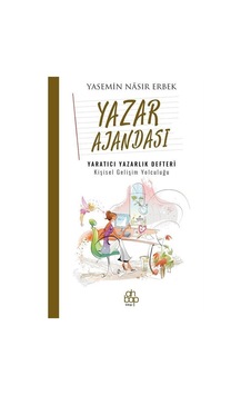 Yazar Ajandası: Yaratıcı Yazarlık Defteri - Kişisel Gelişim Yolculuğu - Yasemin Nasir Erbek - Ahbap Kitap