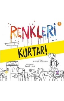 Renkleri Kurtar - Ashley Sorenson - Nobel Çocuk Renkleri Kurtar - Ashley Sorenson - Nobel Çocuk