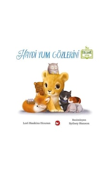 Haydi Yum Gözlerini - Lori Haskins Houran - Beyaz Balina Yayınları