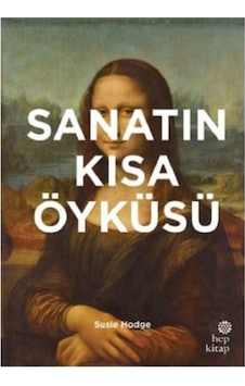 Sanatın Kısa Öyküsü - Susie Hodge - Hep Kitap Sanatın Kısa Öyküsü - Susie Hodge - Hep Kitap