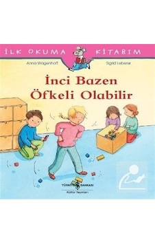 Inci Bazen Öfkeli Olabilir / Ilk Okuma Kitabım / Anna Wagenhoff Inci Bazen Öfkeli Olabilir / Ilk Okuma Kitabım / Anna Wagenhoff