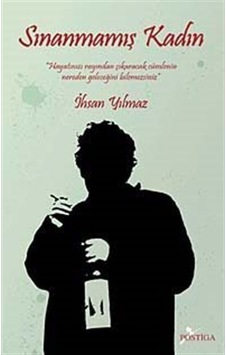Sınanmamış Kadın - İhsan Yılmaz - Postiga Sınanmamış Kadın - İhsan Yılmaz - Postiga