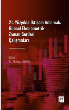 21. Yüzyılda İktisadı Anlamak : Güncel Ekonometrik Zaman Seril...