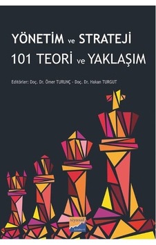 Yönetim ve Strateji 101 Teori ve Yaklaşım- Siyasal Kitabevi Yönetim ve Strateji 101 Teori ve Yaklaşım- Siyasal Kitabevi