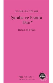 Şaraba ve Esrara Dair - Charles Baudelaire - Sel Yayıncılık Şaraba ve Esrara Dair - Charles Baudelaire - Sel Yayıncılık
