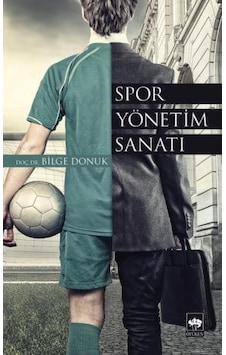 Spor Yönetim Sanatı - Bilge Donuk - Ötüken Neşriyat
