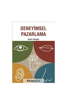 Deneyimsel Pazarlama - Kadir Deligöz - Siyasal Kitabevi Deneyimsel Pazarlama - Kadir Deligöz - Siyasal Kitabevi