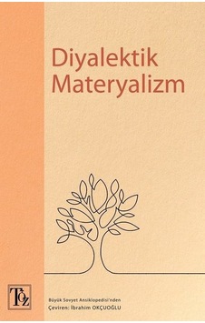 Diyalektik Materyalizm - İbrahim Okçuoğlu - Töz Yayınları Diyalektik Materyalizm - İbrahim Okçuoğlu - Töz Yayınları