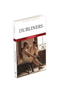 Dubliners - Mk World Classics İngilizce Klasik Roman - James Joyce - MK Publications Dubliners - Mk World Classics İngilizce Klasik Roman - James Joyce - MK Publications
