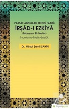 Vassaf Abdullah Efendi-İrşad-ı Ezkiya İnceleme-Metin-Sözlük - Kürşat Şamil Şahin - Hiperlink Vassaf Abdullah Efendi-İrşad-ı Ezkiya İnceleme-Metin-Sözlük - Kürşat Şamil Şahin - Hiperlink
