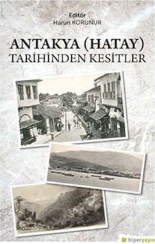 Antakya Tarihinden Kesitler- Hiperlink Antakya Tarihinden Kesitler- Hiperlink