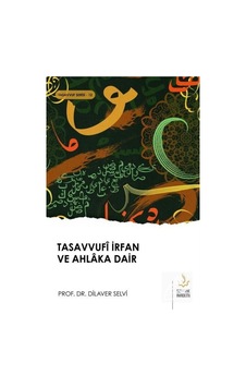 Tasavvufi İrfan ve Ahlaka Dair - Dilaver Selvi - Nizamiye Akademi Tasavvufi İrfan ve Ahlaka Dair - Dilaver Selvi - Nizamiye Akademi