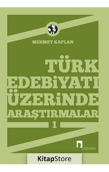 Türk Edebiyatı Üzerinde Araştırmalar-1 / Mehmet Kaplan Türk Edebiyatı Üzerinde Araştırmalar-1 / Mehmet Kaplan