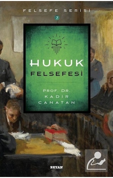 Hukuk Felsefesi / Prof.Dr. Kadir Canatan 9789754739954 Hukuk Felsefesi / Prof.Dr. Kadir Canatan 9789754739954