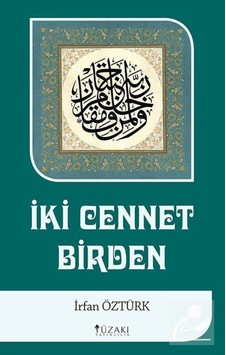 İki Cennet Birden - İrfan Öztürk - Yüzakı Yayıncılık