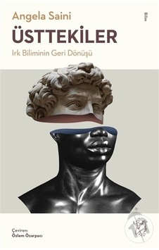 Üsttekiler - Irk Biliminin Geri Dönüşü Üsttekiler - Irk Biliminin Geri Dönüşü
