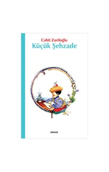 Küçük Şehzade - Cahit Zarifoğlu - Küçük Şehzade - Cahit Zarifoğlu -