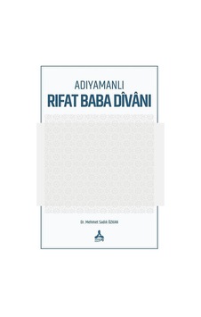 Adıyamanlı Rıfat Baba Dîvanı / Dr. Mehmet Sadık Özkan