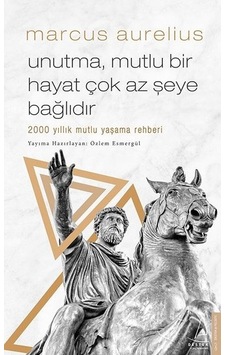 Unutma Mutlu Bir Hayat Çok Az Şeye Bağlıdır - Özlem Esmergül - Destek Yayınları