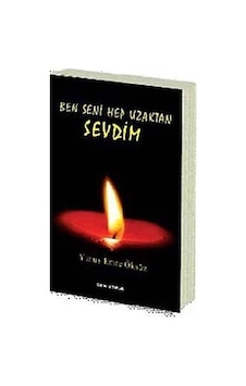 Ben Seni Hep Uzaktan Sevdim - Yunus Emre Öksüz - Sokak Kitapları Yayınları Ben Seni Hep Uzaktan Sevdim - Yunus Emre Öksüz - Sokak Kitapları Yayınları