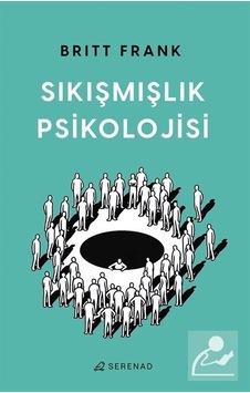 Sıkışmışlık Psikolojisi - Britt Frank - Serenad Sıkışmışlık Psikolojisi - Britt Frank - Serenad