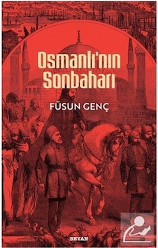 Osmanlı'nın Sonbaharı / Füsun Genç