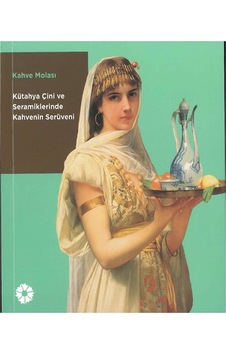 Kahve Molası- Pera Müzesi Yayınları Kahve Molası- Pera Müzesi Yayınları