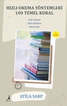 Hızlı Okuma Yöntemleri - 100 Temel Kural - Atila Sarp - Alter Yayınları Hızlı Okuma Yöntemleri - 100 Temel Kural - Atila Sarp - Alter Yayınları