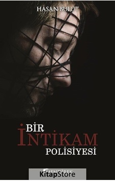 Bir İntikam Polisiyesi - Hasan Bulut - Mendirek Yayıncılık Bir İntikam Polisiyesi - Hasan Bulut - Mendirek Yayıncılık