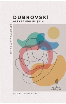 Dubrovski - Bir Solukta Klasikler - Aleksandr Puşkin - Yordam Edebiyat Dubrovski - Bir Solukta Klasikler - Aleksandr Puşkin - Yordam Edebiyat