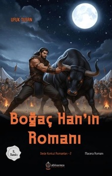 Tcx Dede Korkut Romanları -2 Boğaç Han'ın Romanı Tcx Dede Korkut Romanları -2 Boğaç Han'ın Romanı