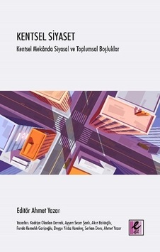 Kentsel Siyaset: Kentsel Mekanda Siyasal ve Toplumsal Boşluklar- Efil Yayınevi Yayınları