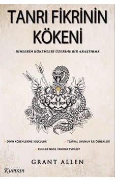 Tanrı Fikrinin Kökeni / Grant Allen Tanrı Fikrinin Kökeni / Grant Allen