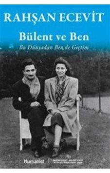 Bülent Ve Ben / Rahşan Ecevit Bülent Ve Ben / Rahşan Ecevit