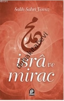 İsra ve Mirac  - Salih Sabri Yavuz  - Pınar Yayıncılık