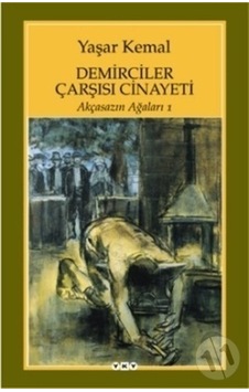Yapı Kredi Yayınları Demirciler Çarşısı Cinayeti (Yky) Yapı Kredi Yayınları Demirciler Çarşısı Cinayeti (Yky)
