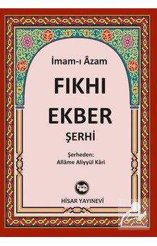 Fıkh-ı Ekber Şerhi- Hisar Yayınevi