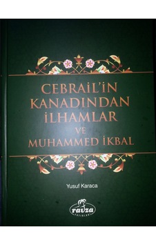 Cebrail'In Kanadından Ilhamlar Ve Muhammed Ikbal Cebrail'In Kanadından Ilhamlar Ve Muhammed Ikbal