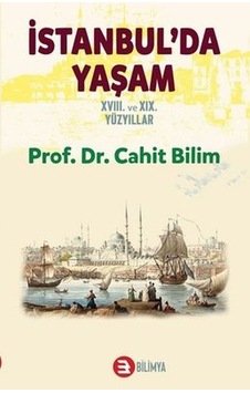 Istanbul Da Yaşam 18. ve 19.  Yüzyıllar