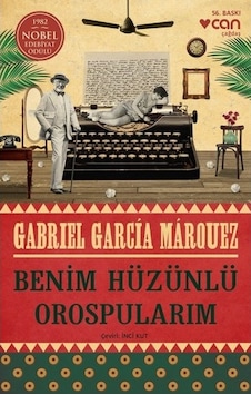 Benim Hüzünlü Orospularım - Gabriel Garcia Marquez - Can Yayınları Benim Hüzünlü Orospularım - Gabriel Garcia Marquez - Can Yayınları