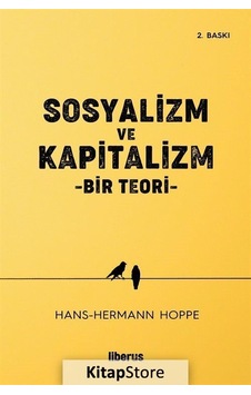 Sosyalizm ve Kapitalizm - Bir Teori - Hans Hermann Hoppe - Liberus Sosyalizm ve Kapitalizm - Bir Teori - Hans Hermann Hoppe - Liberus
