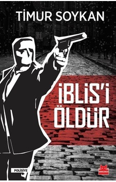 İblis'i Öldür - Timur Soykan - Kırmızı Kedi İblis'i Öldür - Timur Soykan - Kırmızı Kedi
