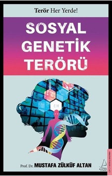 Sosyal Genetik Terörü - Mustafa Zülküf Altan - Destek Yayınları Sosyal Genetik Terörü - Mustafa Zülküf Altan - Destek Yayınları