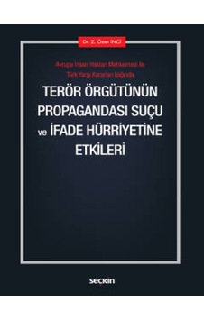 Seçkin Yayıncılık - Avrupa İnsan Hakları Mahkemesi ile Türk Yargı Kararla IşığındaTerör Örgütünün Propagandası Suçu Hukuk 29529220