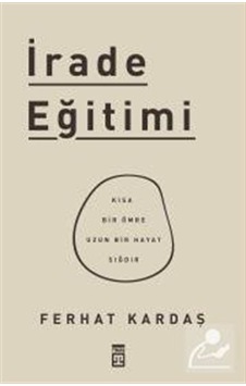 İrade Eğitimi / Ferhat Kardaş