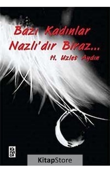 Bazı Kadınlar Nazlı'dır Biraz - H. Uzlet Aydın - Karınca