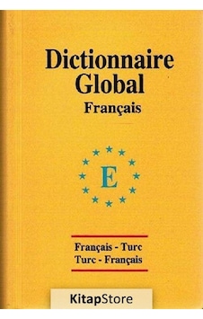 Global Sözlük Fransızca / Français-Turc Turc-Français / Sevgi . Global Sözlük Fransızca / Français-Turc Turc-Français / Sevgi .